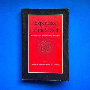 Experience of the Sacred: Readings in the Phenomenology of Religion
