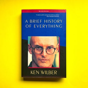 A Brief History of Everything by Ken Wilber - Transpersonal Psychology + Philosophy Book
