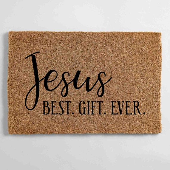 Jesus Best Gift Ever Doormat Front Door Rug Doormats Etsy