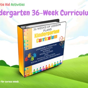 May include: A colorful binder labeled "Kindergarten 36-Week Curriculum" with the text "36 Weeks of Lesson Plans." The binder includes sections for Language & Literature, Mathematics, Science, Social Studies, Arts, Physical Education, and Social & Emotional Development.