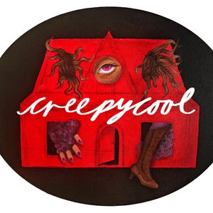 May include: An oval-shaped painting featuring a bright red house with a single eye in the attic window, brown hair-like shapes, a hand with purple nails, and a brown boot emerging from the windows. The white cursive text reads creepycool.