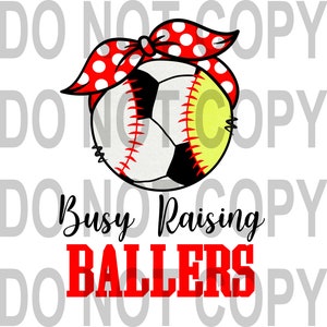 Busy Raising BALLERS | Baseball Softball Soccer design | Kids Sports | Digital File | PNG | bandana