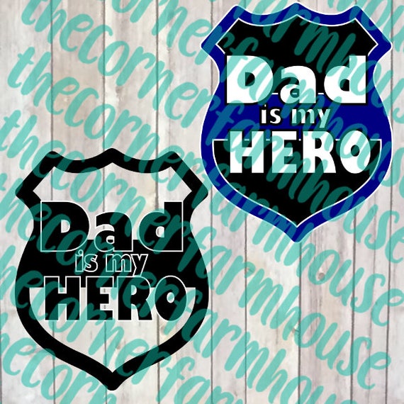 Download Dad is My Hero Police Badge SVG PNG DXF Cut File Clip Art ...