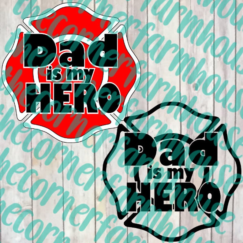 Download Dad is my Hero Fire Firefighter Maltese Cross SVG PNG DXF ...