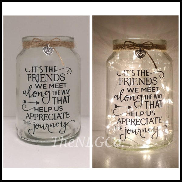 It's the Friends we meet along the way Led Light Up Jar / Gift / Appreciation / Friendship / Life's Journey /