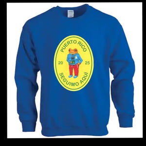 DtMF Bad Bunny &quot;Seguimo Aquí&quot; crewneck sweater - Puerto Rico energy wherever you go!