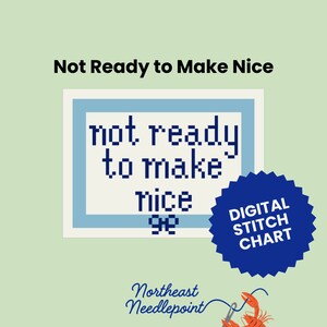 Not Ready to Make nice - Digitale Nadelspitzen/Kreuzstich Stickmuster