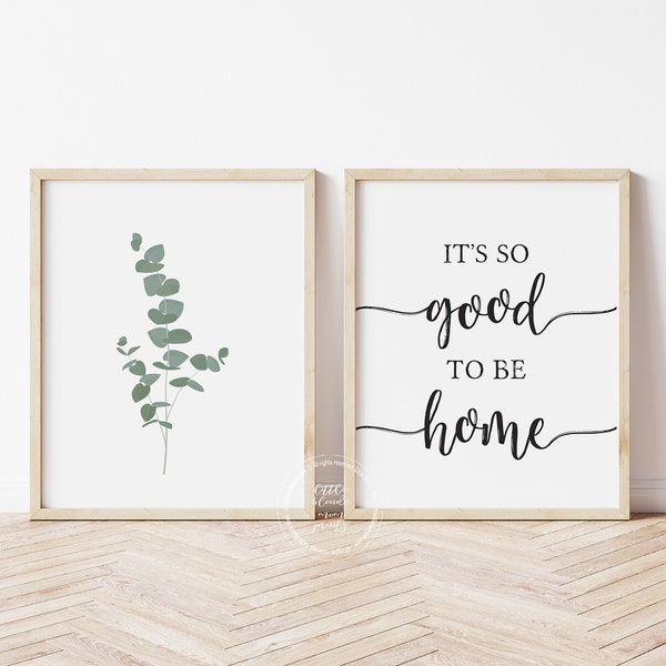 Set of 2 Home Decor Prints | It's so good to be home | Eucalyptus | Farmhouse Wall Art | Living Room Decor | Entry Way Decor | Printable Art