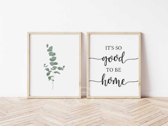 Set of 2 Home Decor Prints | It's so good to be home | Eucalyptus | Farmhouse Wall Art | Living Room Decor | Entry Way Decor | Printable Art