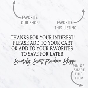 K&ouml;nnte beinhalten: Ein wei&szlig;er Hintergrund mit schwarzem Text, der "FAVORITE OUR SHOP!" und "FAVORITE THIS LISTING" lautet, mit Pfeilen, die auf den Text zeigen. Der Text lautet auch "THANKS FOR YOUR INTEREST! PLEASE ADD TO YOUR CART OR ADD TO YOUR FAVORITES TO SAVE FOR LATER. Sincerely, Sweet Providence Shoppe" und "PIN OR SHARE THIS ITEM" mit einem Pfeil, der auf den Text zeigt.