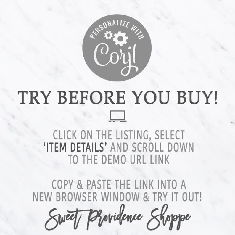 May include: A white and gray graphic with the text "PERSONALIZE WITH Corjl" in a circle with gears. The text "TRY BEFORE YOU BUY!" is in large, bold letters. Below the text is a computer icon and instructions on how to try the product before purchasing. The text "Sweet Providence Shoppe" is at the bottom of the graphic.