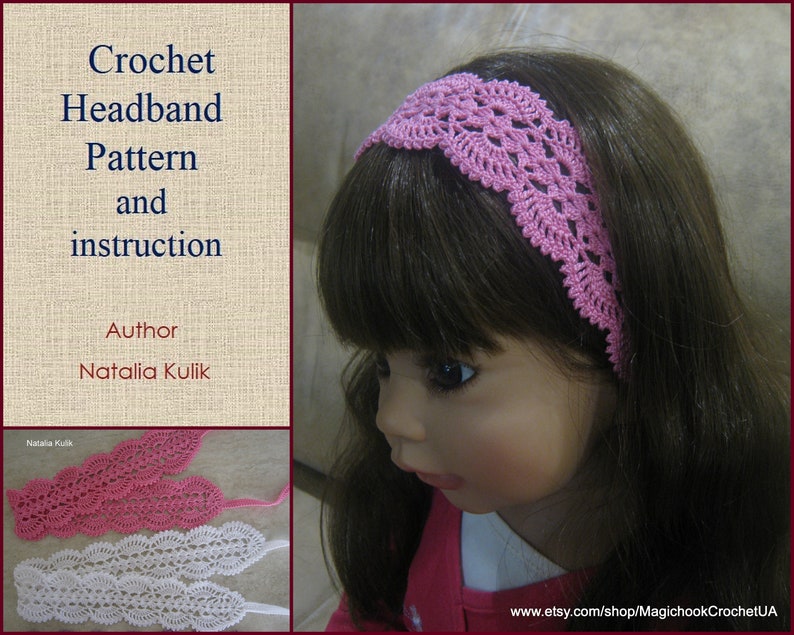 May include: A crochet headband pattern and instruction with a pink headband on a doll's head. The pattern is by Natalia Kulik.