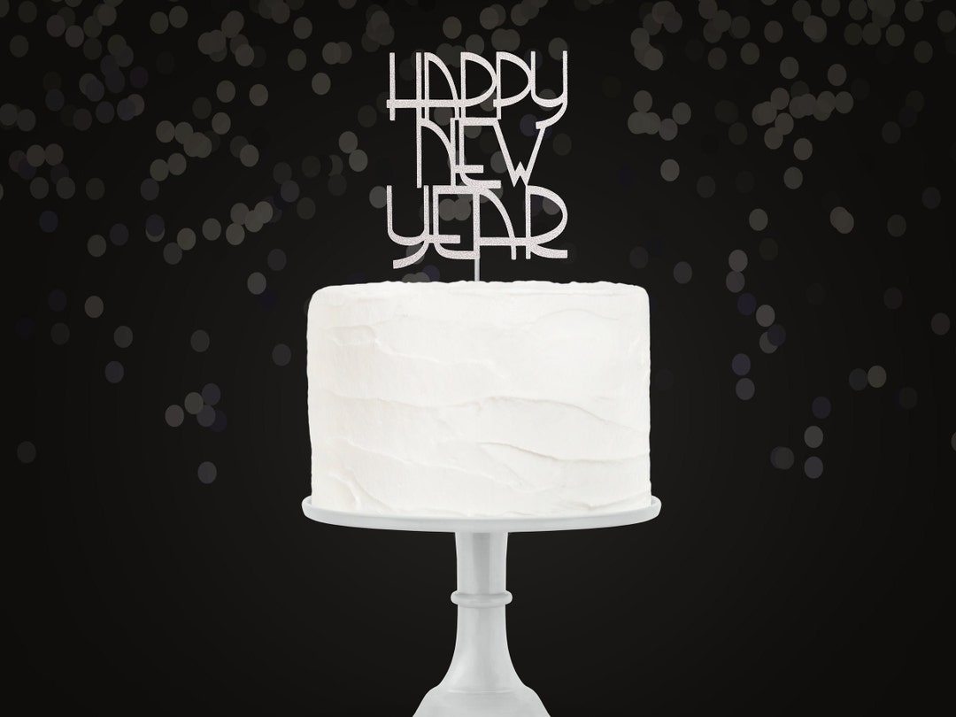 Happy New Year Cake Topper/caketopper/new Year's Eve - Etsy