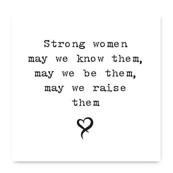 Strong Women May We Know Them May We Be Them May We Raise Etsy