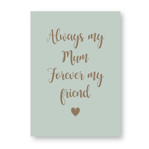 forever my mum always my friend