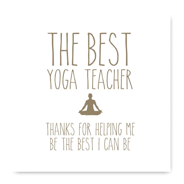 The Best Yoga Teacher Card, Yoga Teacher Card, Best Yoga Teacher Card, Gift for Yoga Teacher.