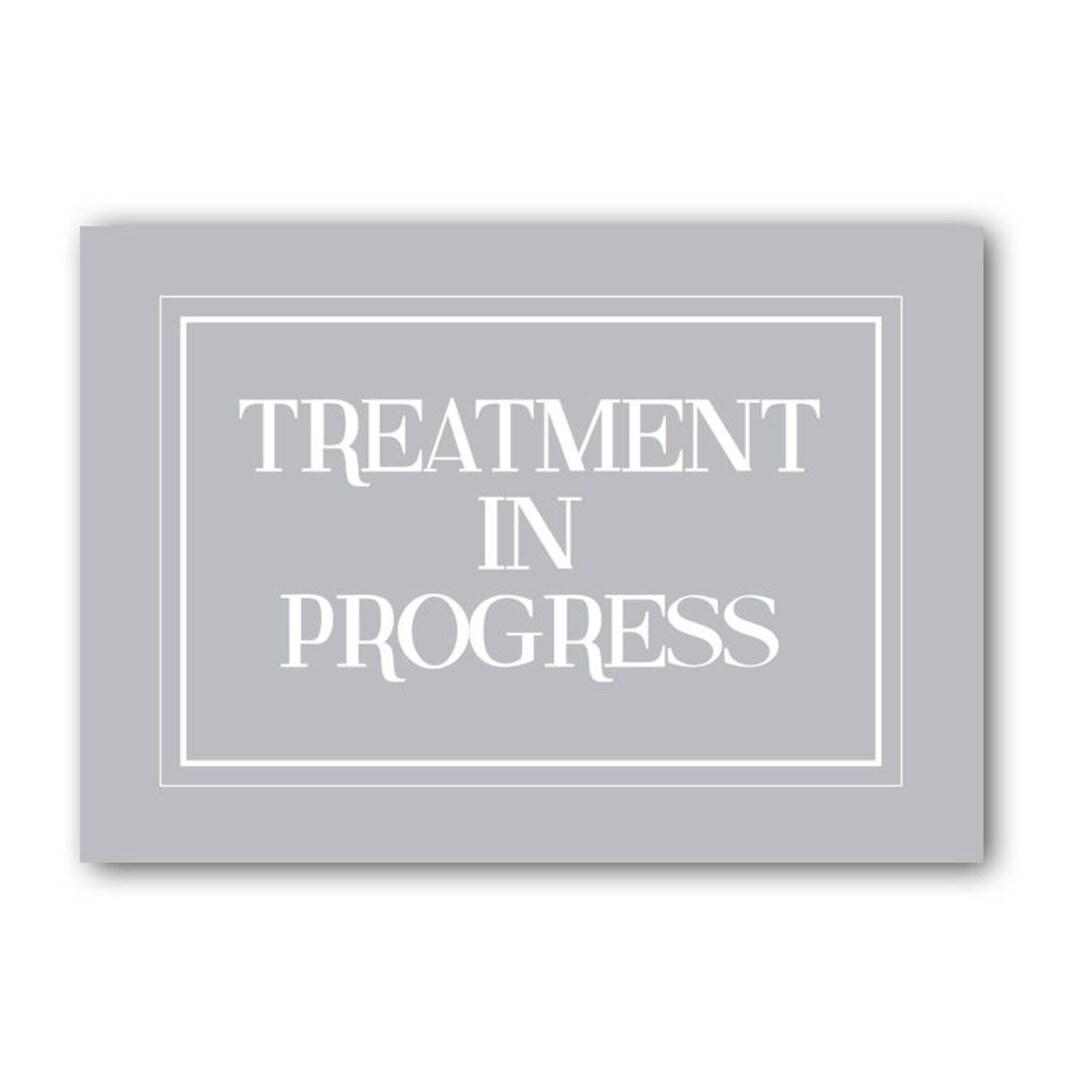 Treatment in Progress Sign Treatment Sign Heath and Beauty Etsy UK