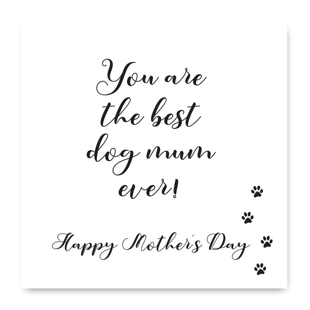 You Are the Best Dog Mum Ever Card Dog Card Dog Mum Card Etsy