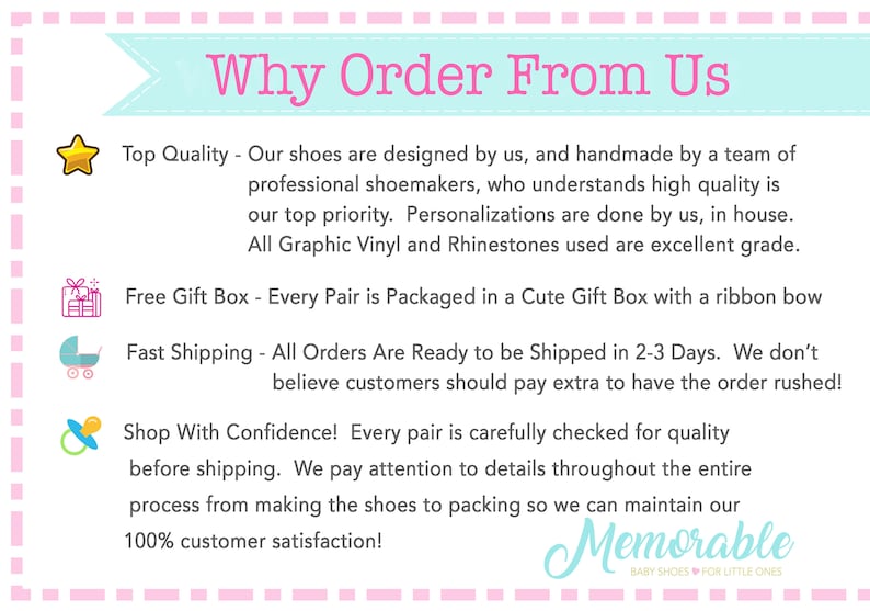 May include: A pink and blue graphic with the text "Why Order From Us" and a list of reasons to order from the seller. The reasons include: Top Quality, Free Gift Box, Fast Shipping, and Shop With Confidence. The graphic also includes a logo for "Memorable Baby Shoes for Little Ones".