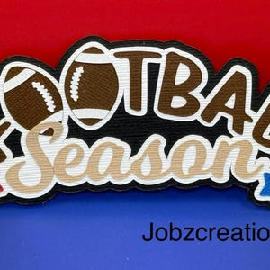 Handmade Die Cuts FOOTBALL SEASON TITLE Paper Piecing Embellishment for Card Making Scrapbook or Paper Crafts