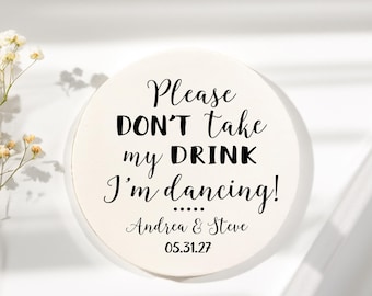 Bitte nimm mein Getränk nicht. Ich tanze. Untersetzer für Hochzeiten, Geburtstage, Partys, Babypartys, Papieruntersetzer, Bars, Logos, Namen