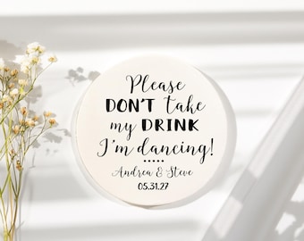 Personalized Coasters Please Don't Take My Drink I'm Dancing, custom coasters, Drink Coasters, wedding coasters, bar coasters, party coaster