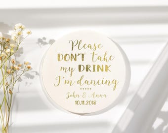 Please Dont Take My Drink coaster, wedding coasters, Personalized Coasters, coaster set, custom, gold, silver, copper, rose gold