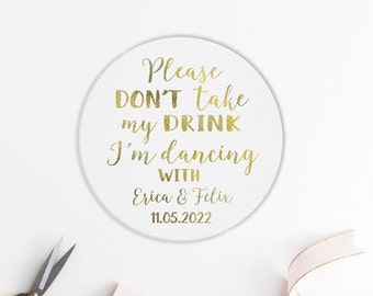 Personalized Coasters GOLD FOIL Please Don't Take My Drink I'm Dancing, silver, metallic, custom coasters, wedding coasters