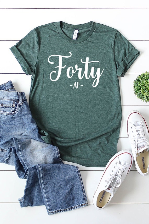 40 Af T-Shirt 40th Birthday Gift Shirt 40 Af T-Shirt 40th Birthday Gift Shirt