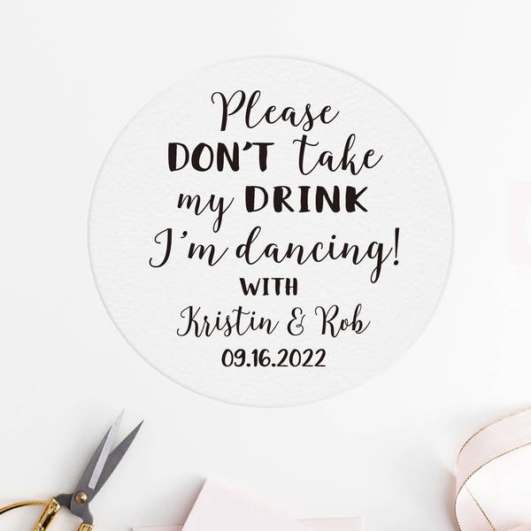 Personalized Coasters Please Don't Take My Drink I'm Dancing, custom coasters, Drink Coasters, wedding coasters, bar coasters, party coaster