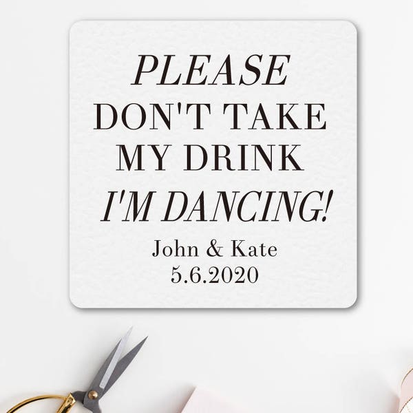 Personalized coasters please don't take my drink, wedding coasters, custom coasters, drink coasters, bar coasters, party coasters, square