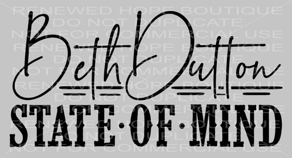 Download Free Beth Dutton State Of Mind Yellowstone Instant Download Etsy SVG Cut Files