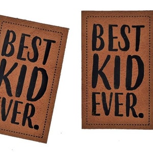 5 Aufnäher Kunstleder Best Kid Ever | Label | nähen | für kinder | DIY | Iron on | aufbügelbar | Kunstleder | vegan