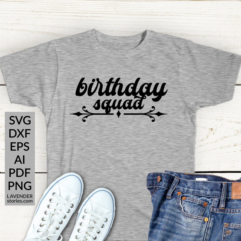 Download Birthday Squad Svg Birthday Crew Svg Cut Files Birthday Party Shirts Svg Cricut Downloads Silhouette Studio Files Svg Dxf Eps Png Pdf Craft Supplies Tools Stencils Templates Theartistloft Co Uk
