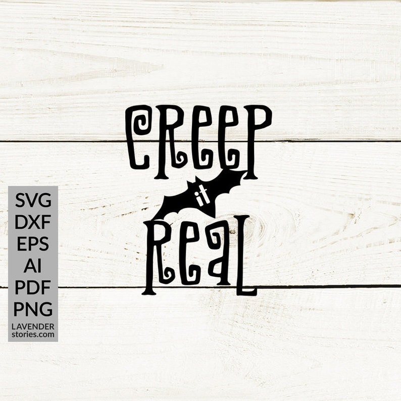 Halloween puns svg Creep it real svg Halloween adult svg Bat svg Cricut downloads Laser cut files Svg dxf eps png pdf Halloween funny svg