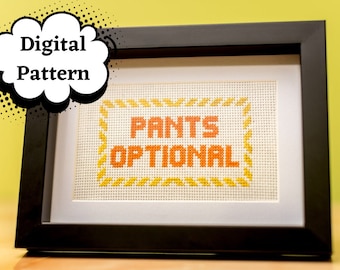 Pants Optional funny cross-stitch PDF pattern, easy weekend project