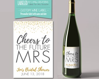 cheers to the future MRS custom wine label - bachelorette party label - stagette / bridal shower / hen party label - wedding gift for bride
