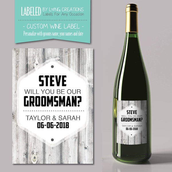 Groomsmen / best man proposal -  personalized liquor / wine label  - groomsmen gift - will you be my best man / groomsmen - asking groomsmen