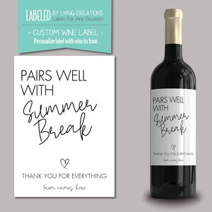 end of school teacher gift, pairs well with summer break wine label, personalized teacher gift for him or her, thank you teacher gift