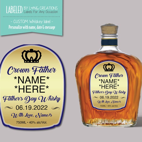 father's day label for whiskey - Custom whiskey label - Crown Father - father's day gift idea - gift for dad - personal label - whisky label