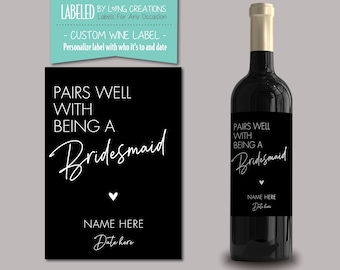 bridesmaid wine label, wine label for bridesmaid proposal, bridesmaid gift, pairs well with being a bridesmaid, personalized gift for her