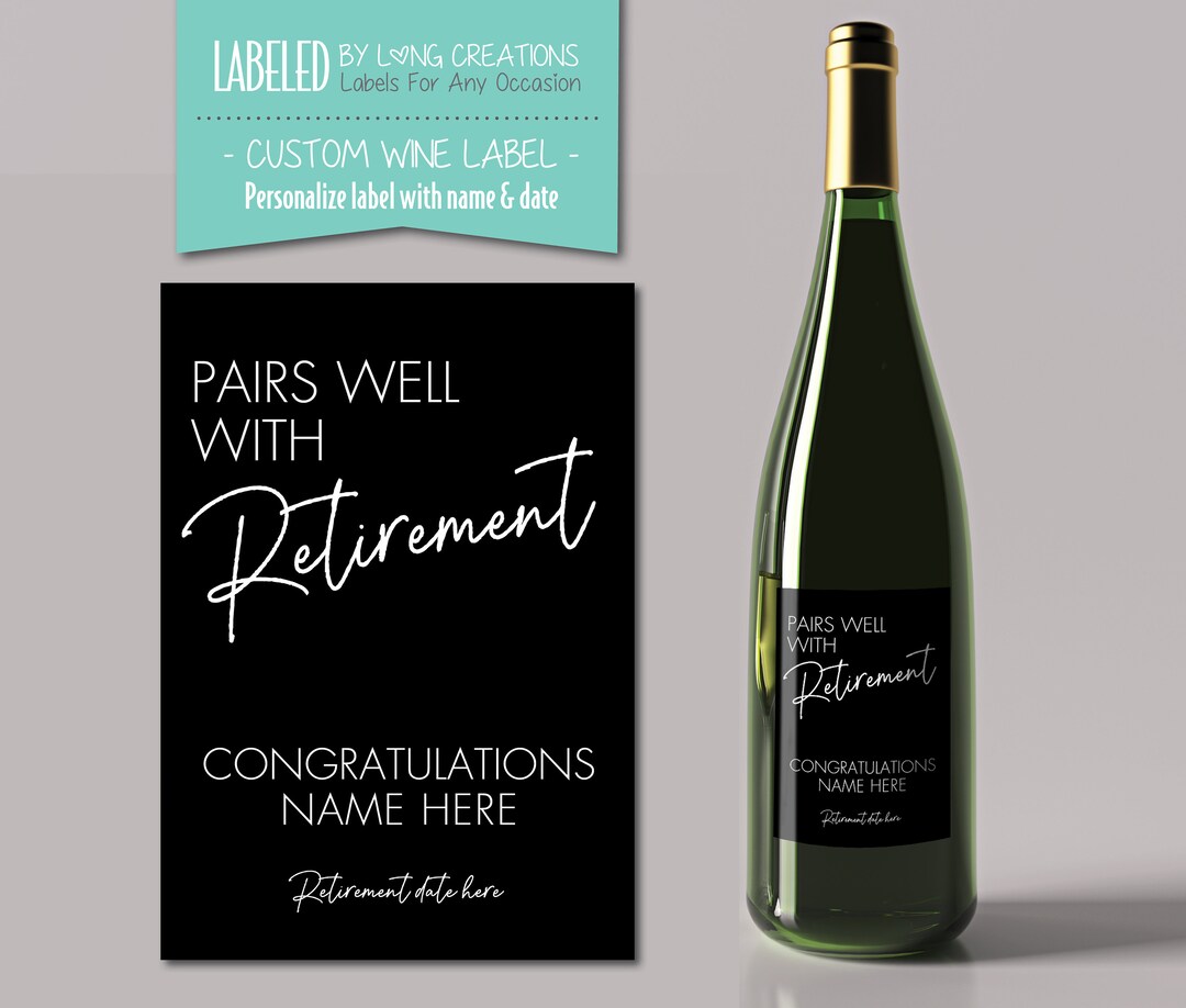 Pairs Well With Retirement Wine Label Retirement Gift for Him or Her Personalized Retirement