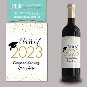 Class of 2023 - Custom Graduation Wine Label - Graduation Gift - Congratulations Wine - Gift for Graduate - Personalized wine sticker