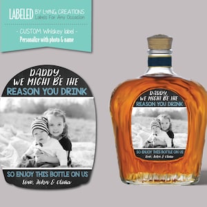 Custom label for whiskey bottle  - personalized label - custom whiskey label - reason you drink - gift for him / her - photo gift