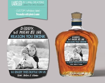 Custom label for whiskey bottle  - personalized label - custom whiskey label - reason you drink - gift for him / her - photo gift