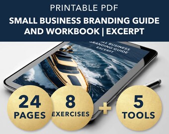 Puede incluir: Una guía y un libro de trabajo imprimibles para la marca de pequeñas empresas. La portada presenta un yate en el agua e incluye el texto "All Business Branding Guide Excerpt". La guía incluye 24 páginas, 8 ejercicios y 5 herramientas.
