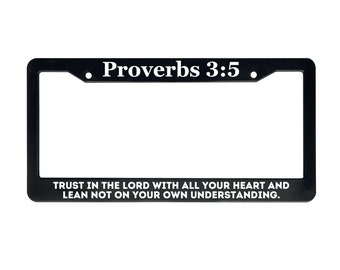 Proverbs 3:5 Trust In The Lord With All Your Heart | Christian License Plate Frame