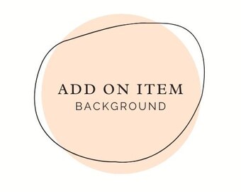 Add On Item: Background