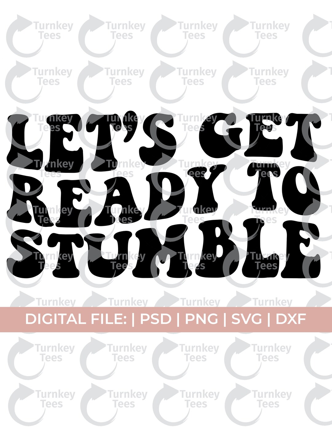 Drunk Svg, Day Drinking Svg, Let's Get Ready to Stumble Svg, Alcohol