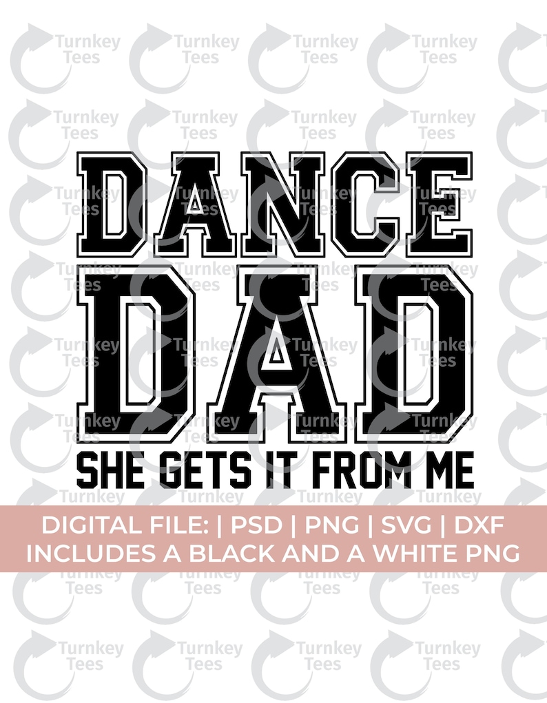 Dance Dad she gets it from me svg png